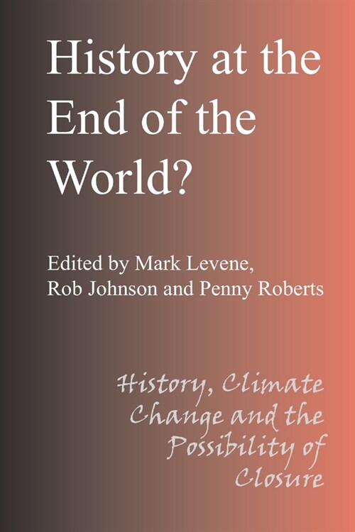 History at the End of the World (Paperback)