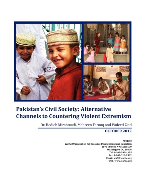 Pakistans Civil Society: Alternative Channels to Countering Violent Extremism (Paperback)