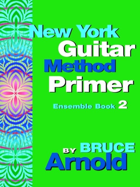 New York Guitar Method Primer Ensemble Book 2 (Paperback)