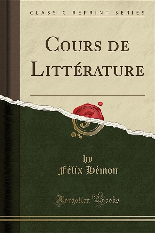 Cours de Littérature (Classic Reprint) (Paperback)