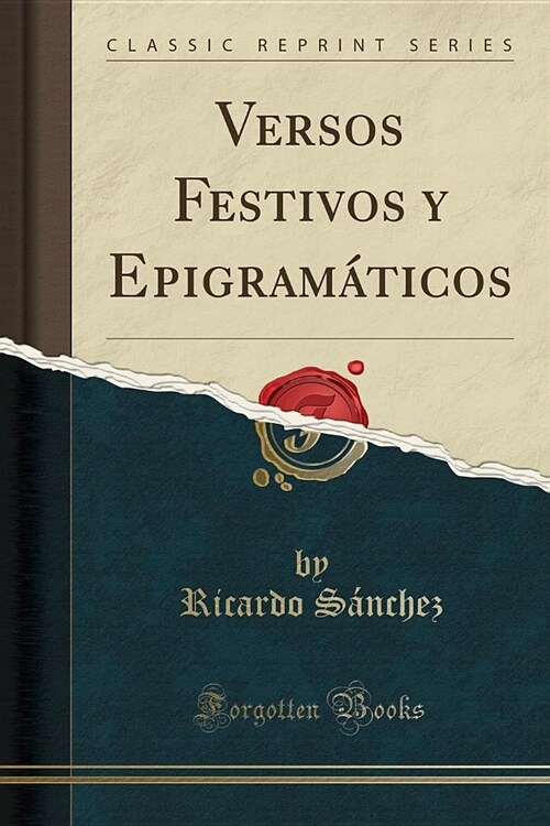 Versos Festivos y Epigramáticos (Classic Reprint) (Paperback)