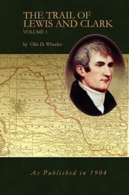 The Trail of Lewis and Clark Vol 1 (Paperback)