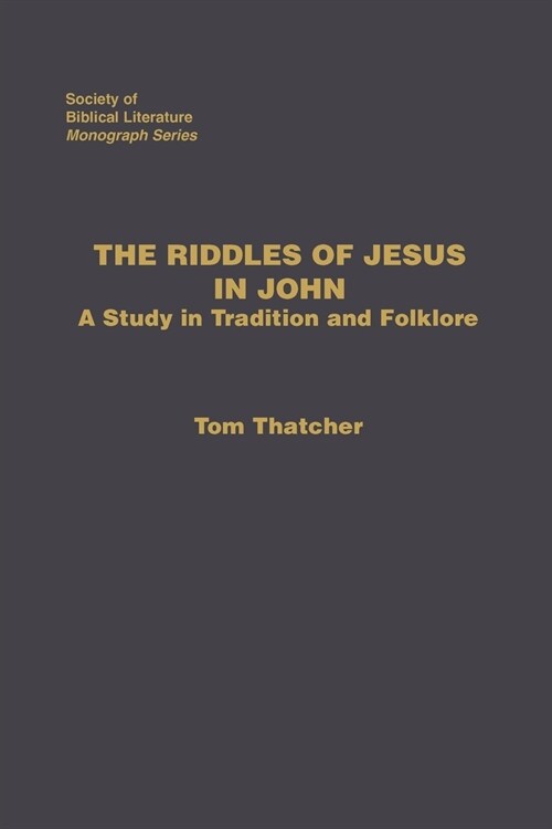 The Riddles of Jesus in John: A Study in Tradition and Folklore (Paperback)