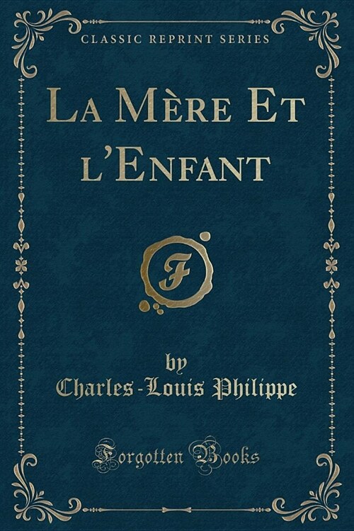 La Mère Et lEnfant (Classic Reprint) (Paperback)