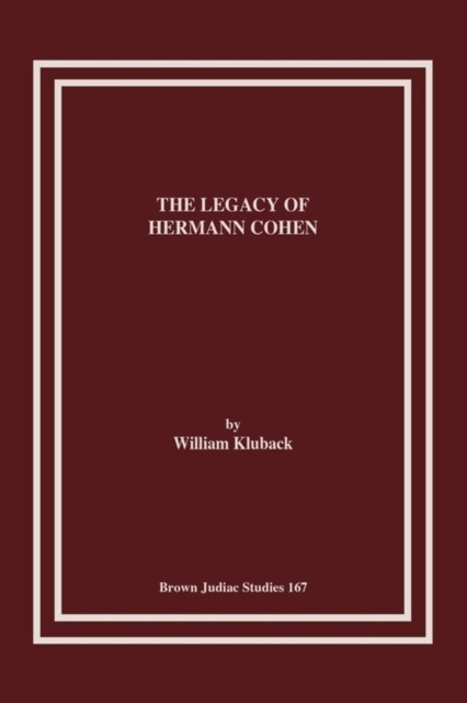 The Legacy of Hermann Cohen (Paperback)