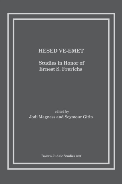 Hesed Ve-Emet: Studies in Honor of Ernest S. Frerichs (Paperback)