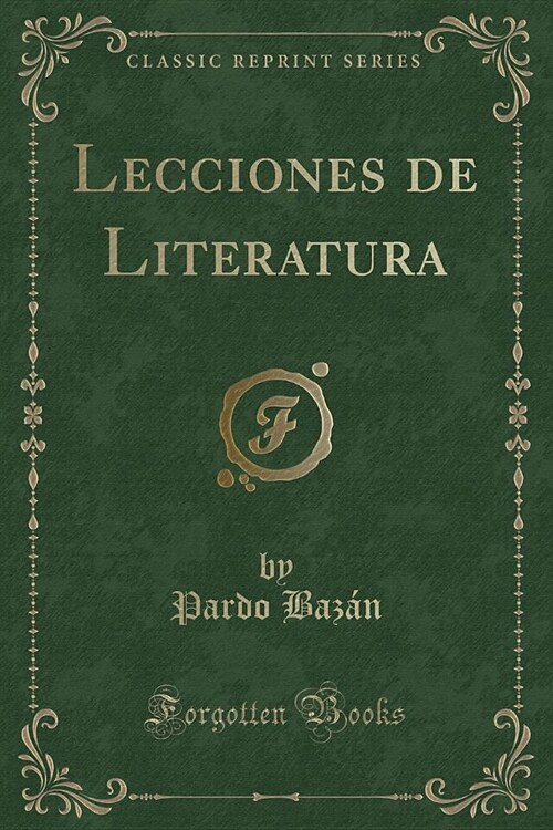 Lecciones de Literatura (Classic Reprint) (Paperback)