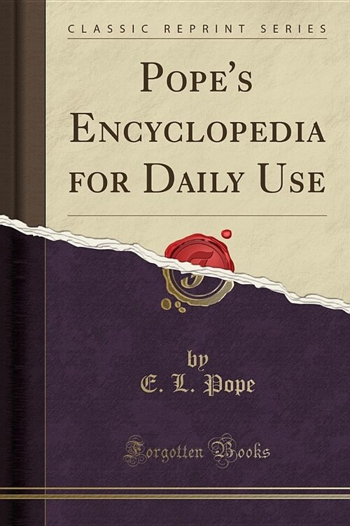Popes Encyclopedia for Daily Use (Classic Reprint) (Paperback)