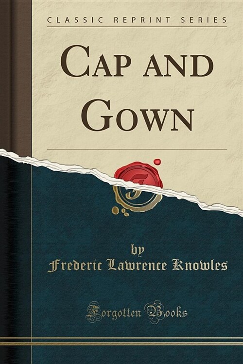 Cap and Gown (Classic Reprint) (Paperback)