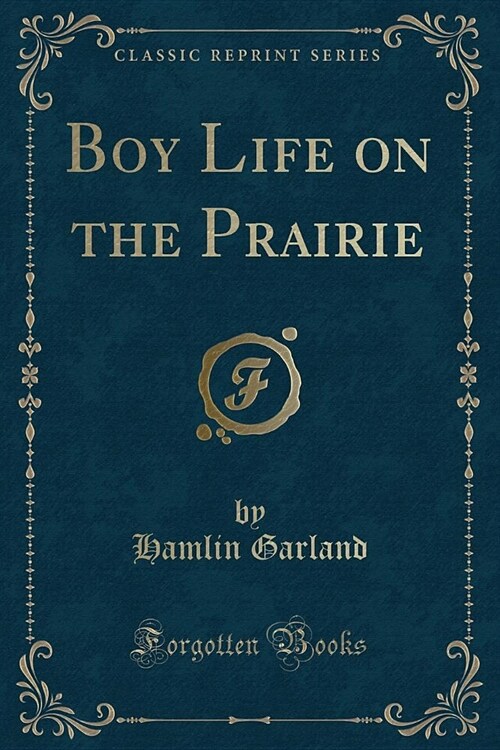 Boy Life on the Prairie (Classic Reprint) (Paperback)