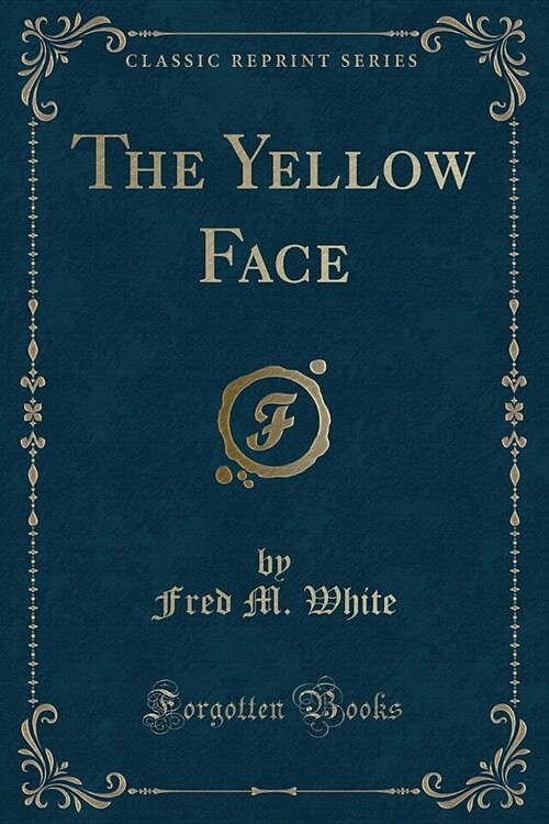 The Yellow Face (Classic Reprint) (Paperback)