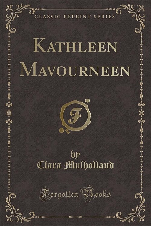 Kathleen Mavourneen (Classic Reprint) (Paperback)