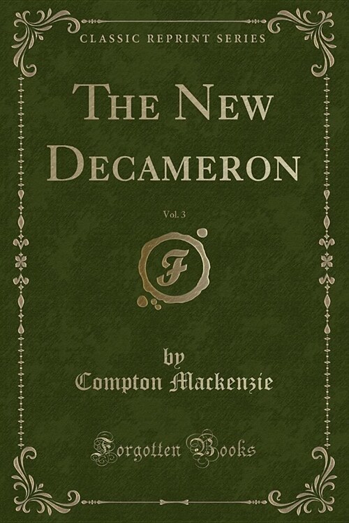 The New Decameron, Vol. 3 (Classic Reprint) (Paperback)