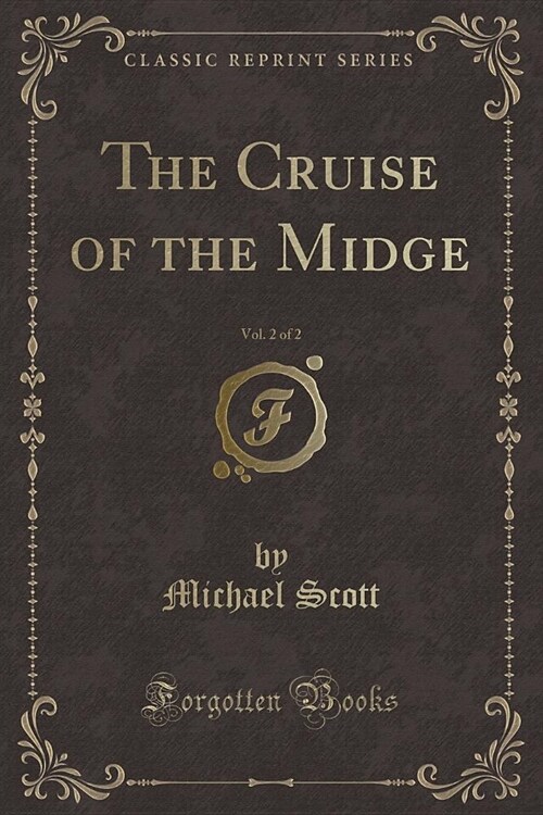 The Cruise of the Midge, Vol. 2 of 2 (Classic Reprint) (Paperback)