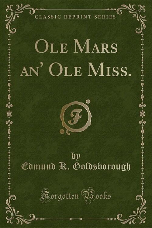 Ole Mars an Ole Miss. (Classic Reprint) (Paperback)