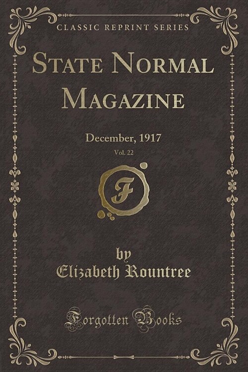 State Normal Magazine, Vol. 22 (Paperback)