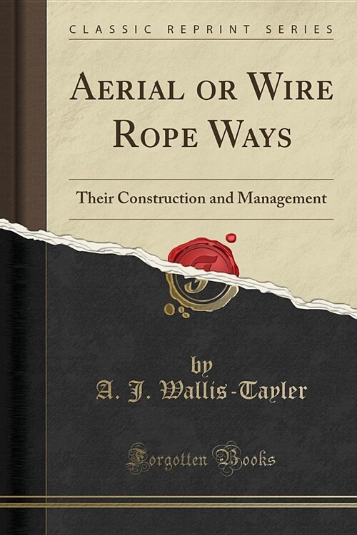 Aerial or Wire Rope Ways (Paperback)