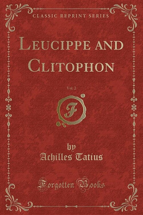 Leucippe and Clitophon, Vol. 2 (Classic Reprint) (Paperback)