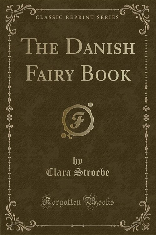 The Danish Fairy Book (Classic Reprint) (Paperback)