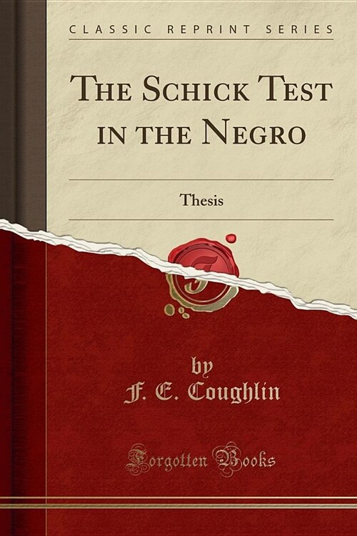 The Schick Test in the Negro (Paperback)