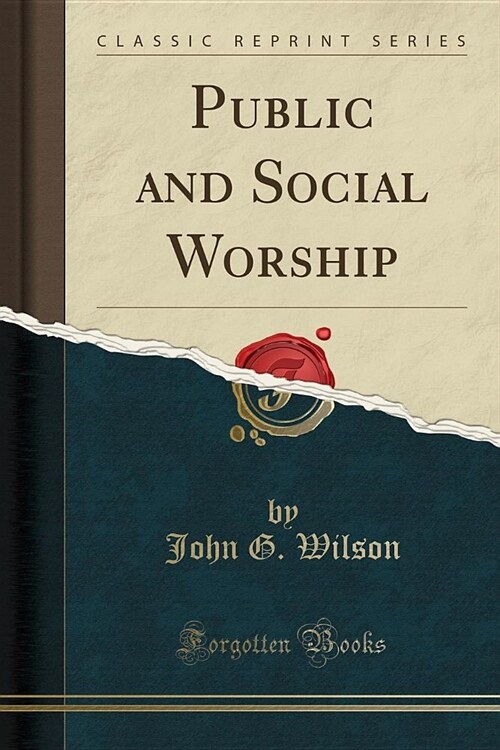 Public and Social Worship (Classic Reprint) (Paperback)