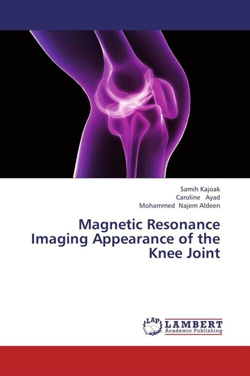Magnetic Resonance Imaging Appearance of the Knee Joint (Paperback)