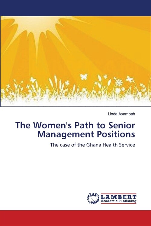The Womens Path to Senior Management Positions (Paperback)