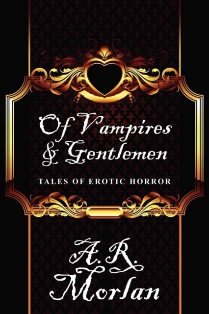 Of Vampires & Gentlemen: Tales of Erotic Horror (Paperback)