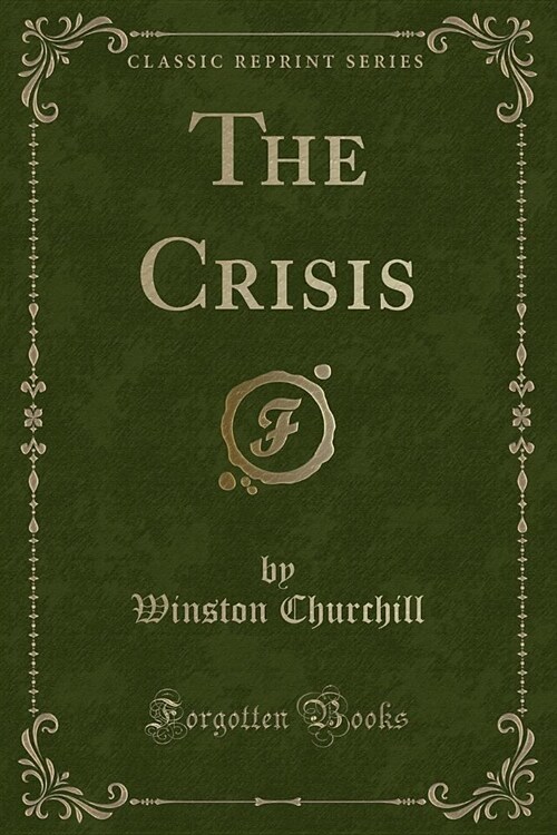 The Crisis (Classic Reprint) (Paperback)