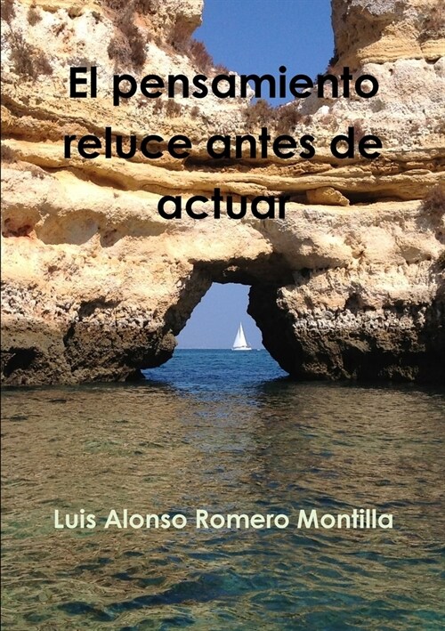 El Pensamiento Reluce Antes de Actuar (Paperback)