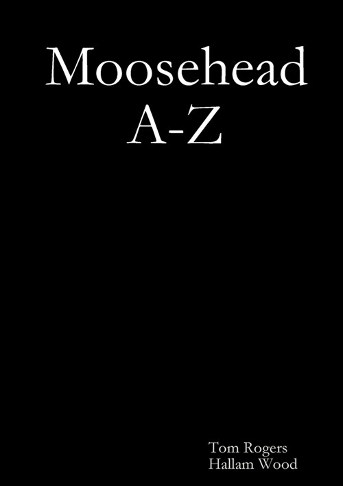 Moosehead A-Z (Paperback)