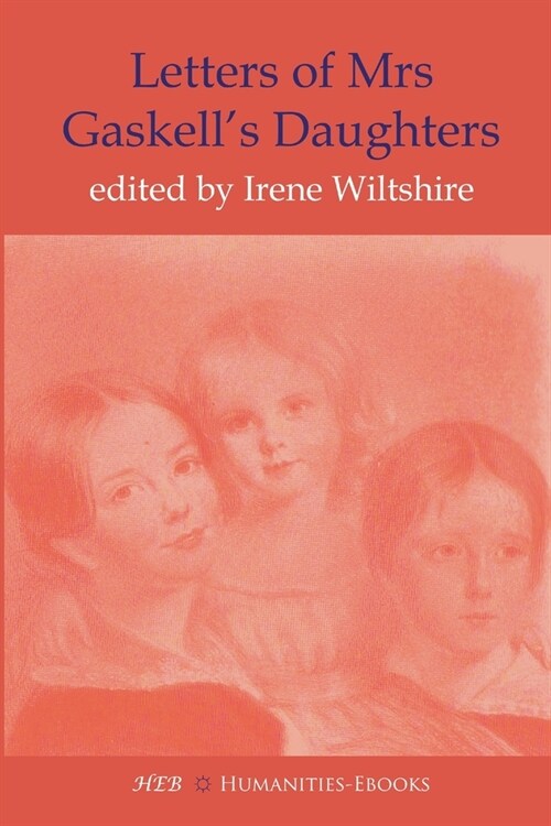 Letters of Mrs Gaskells Daughters (Paperback)