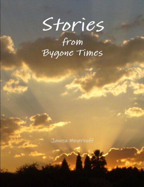 Stories from Bygone Times (Paperback)