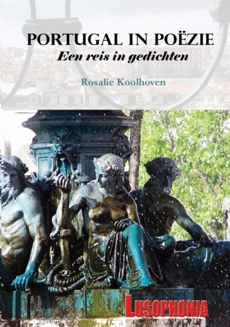 Portugal in Poezie Een Reis in Gedichten (Paperback)