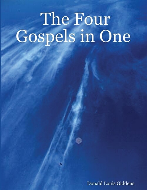 The Four Gospels in One (Paperback)