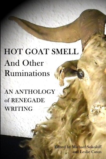 Hot Goat Smell and Other Ruminations (Paperback)