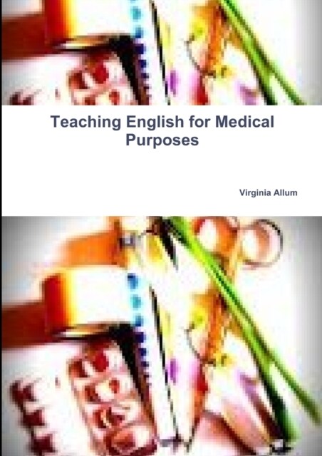 Teaching English for Medical Purposes (Paperback)