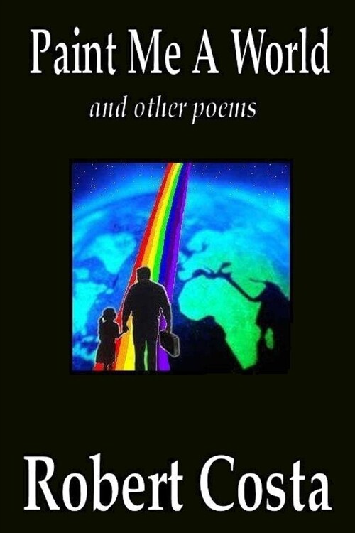 Paint Me A World and other poems (Paperback)