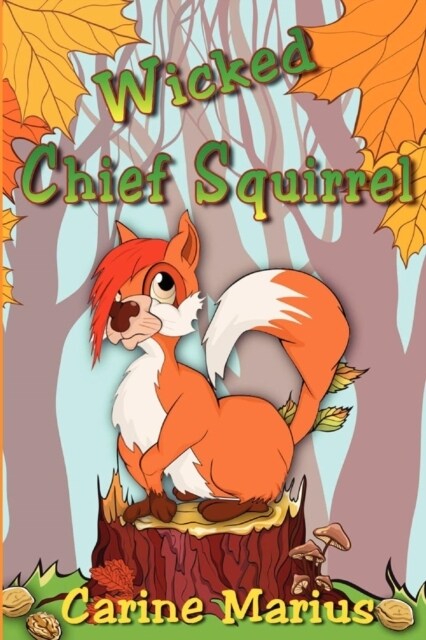 Wicked Chief Squirrel (Paperback)