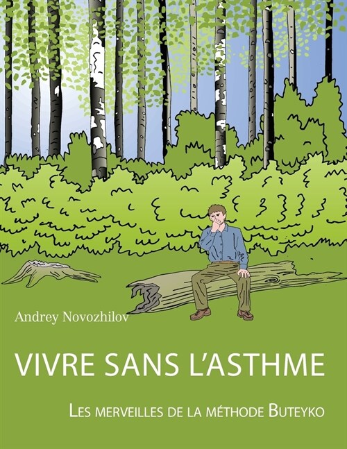 Vivre Sans LAsthme - Les Merveilles de La Mthode Buteyko (Paperback)