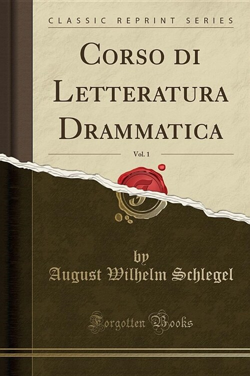 Corso di Letteratura Drammatica, Vol. 1 (Classic Reprint) (Paperback)