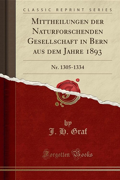 Mittheilungen der Naturforschenden Gesellschaft in Bern aus dem Jahre 1893 (Paperback)