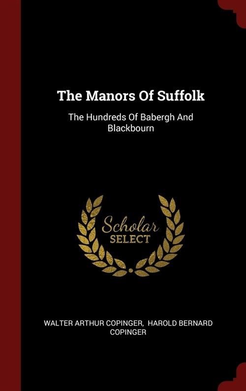 The Manors Of Suffolk: The Hundreds Of Babergh And Blackbourn (Hardcover)