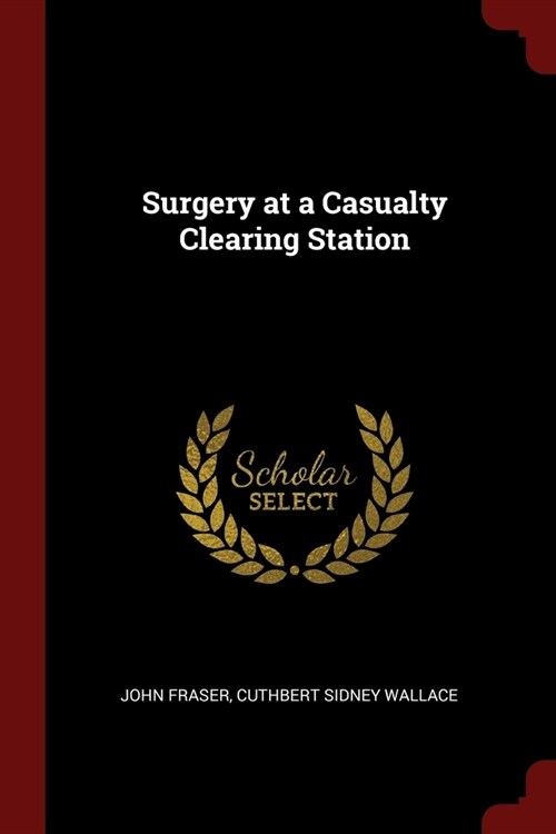 Surgery at a Casualty Clearing Station (Paperback)