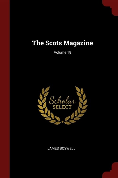 The Scots Magazine; Volume 19 (Paperback)