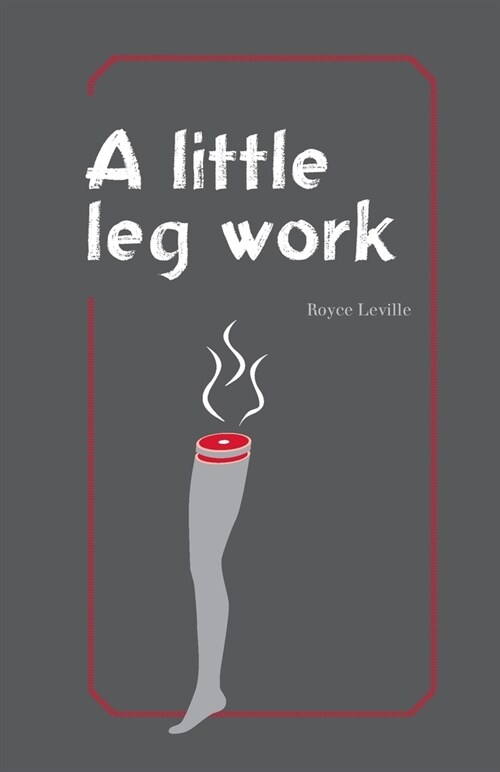 A Little Leg Work (Paperback)