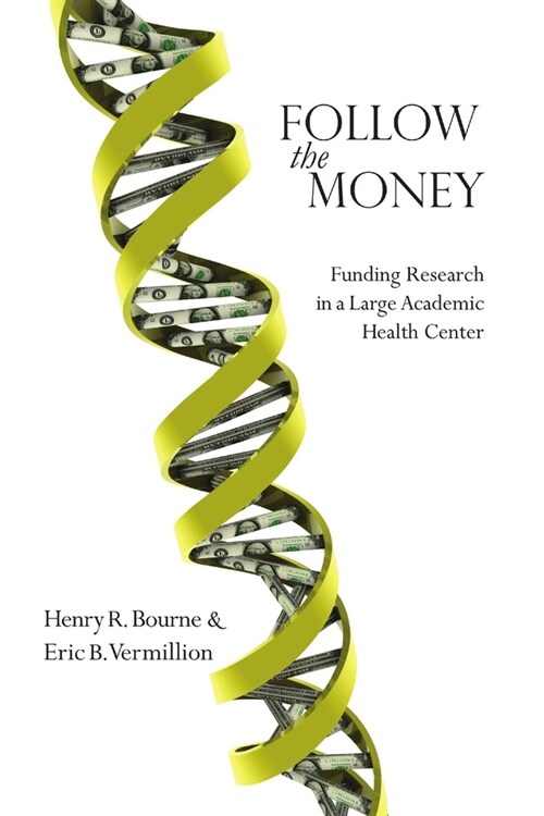 Follow the Money: Funding Research in a Large Academic Health Center (Paperback)