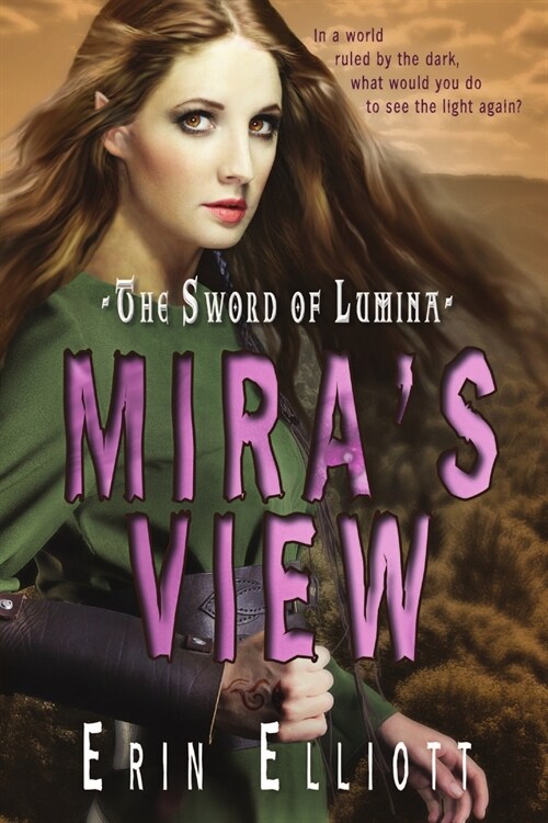 The Sword of Lumina: Miras View (Paperback)