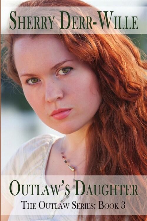 Outlaws Daughter (Paperback)