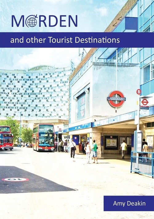 MORDEN and other Tourist Destinations (Paperback)